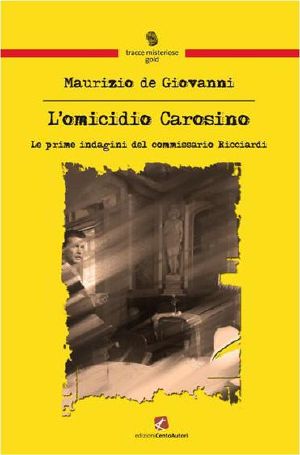 [Commissario Ricciardi 0.50] • L'Omicidio Carosino